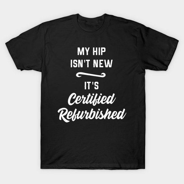 Funny Hip Surgery T-Shirt by TriHarder12